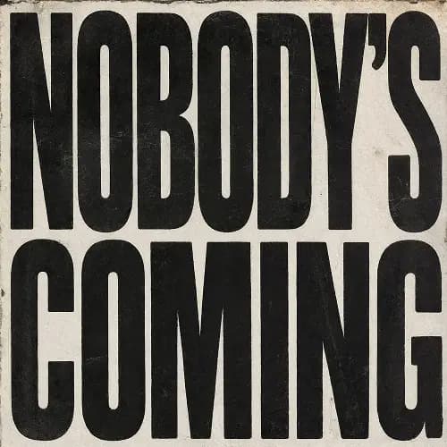 Nobody's Coming