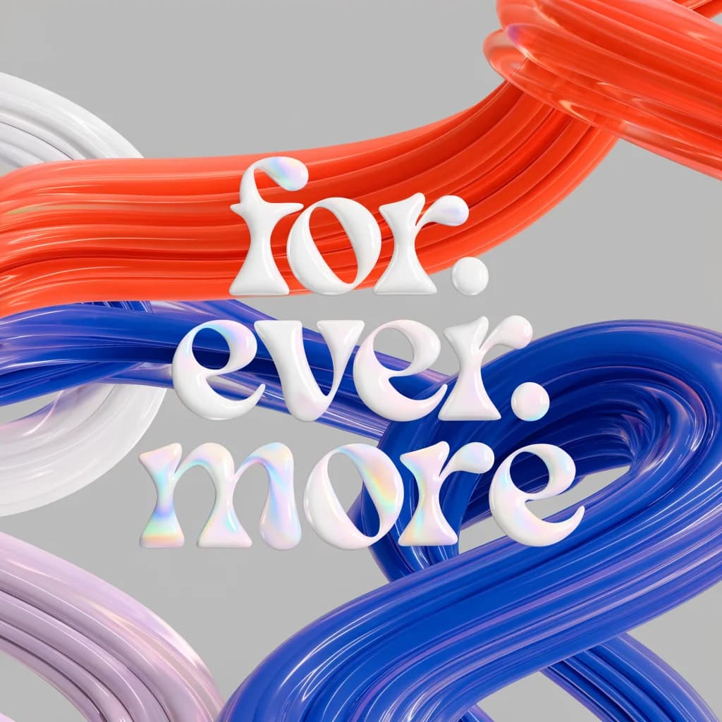 For. Ever. More.