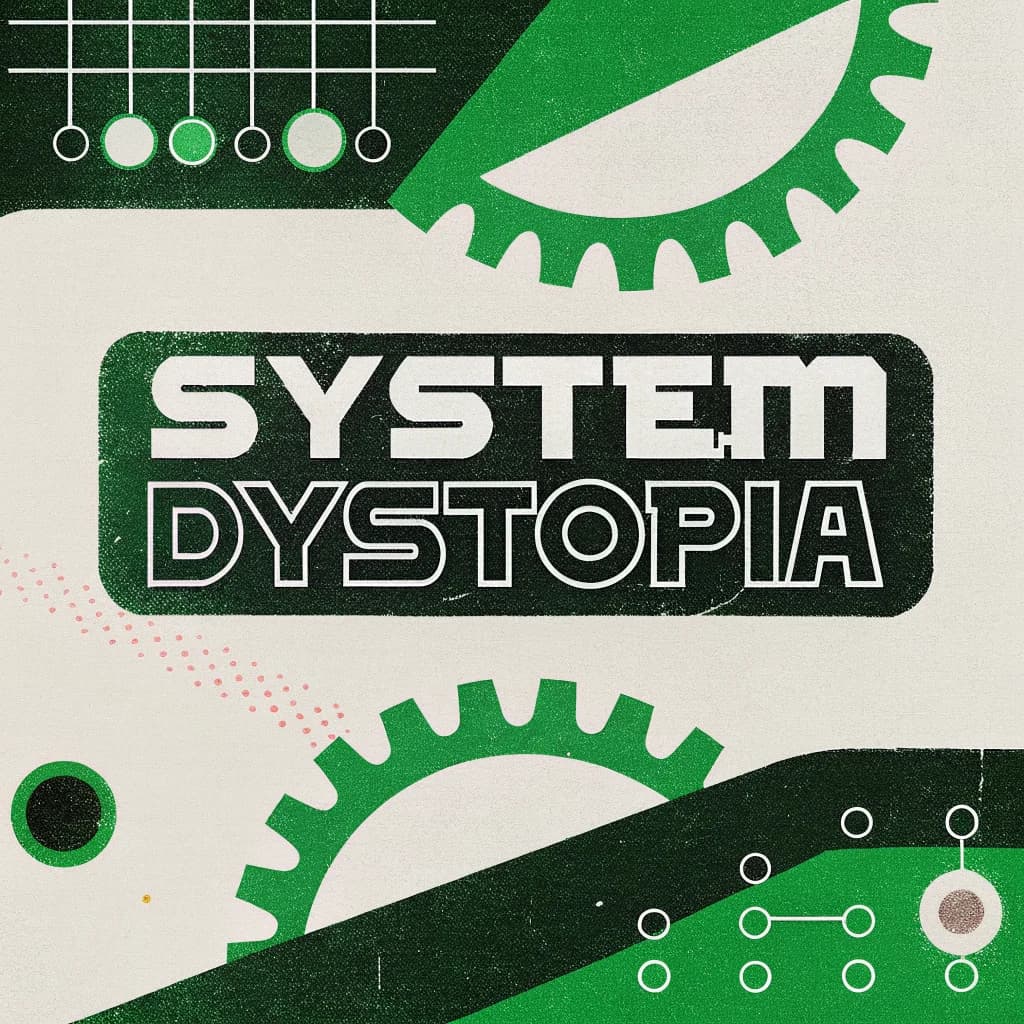 "SysTeM DYstOPIa"