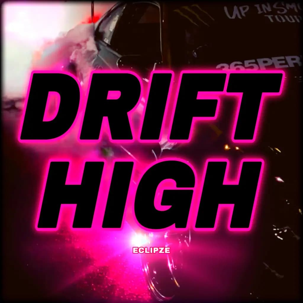 DRIFT HIGH