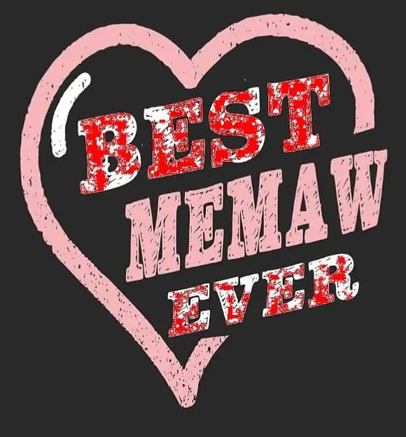 Best Memaw Ever