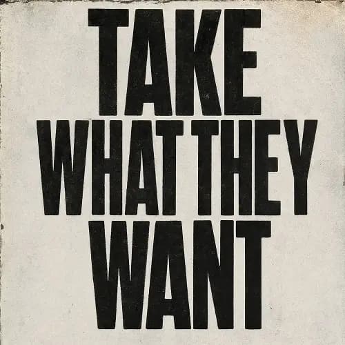 Take What They Want
