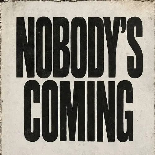 Nobody's Coming