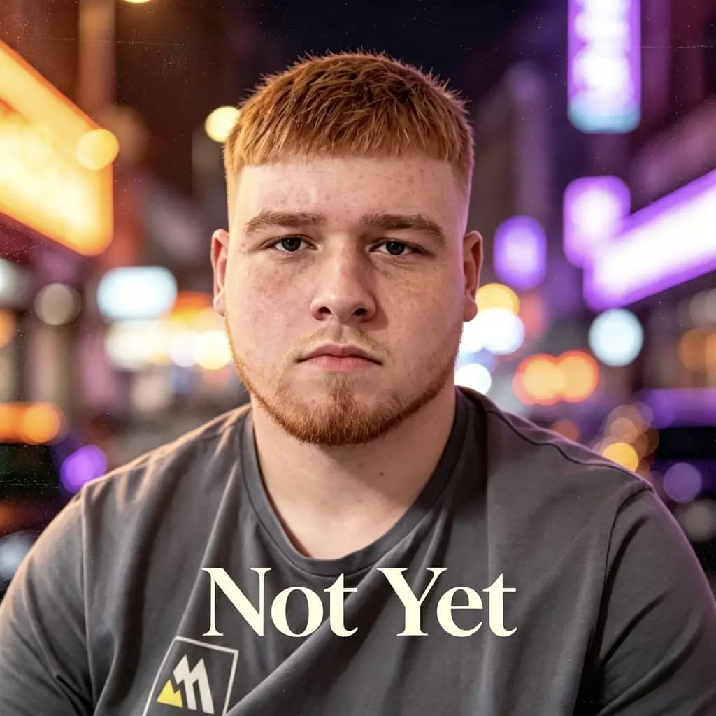 Not Yet