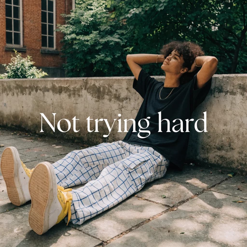 I Never Tried Very Hard (very hard)