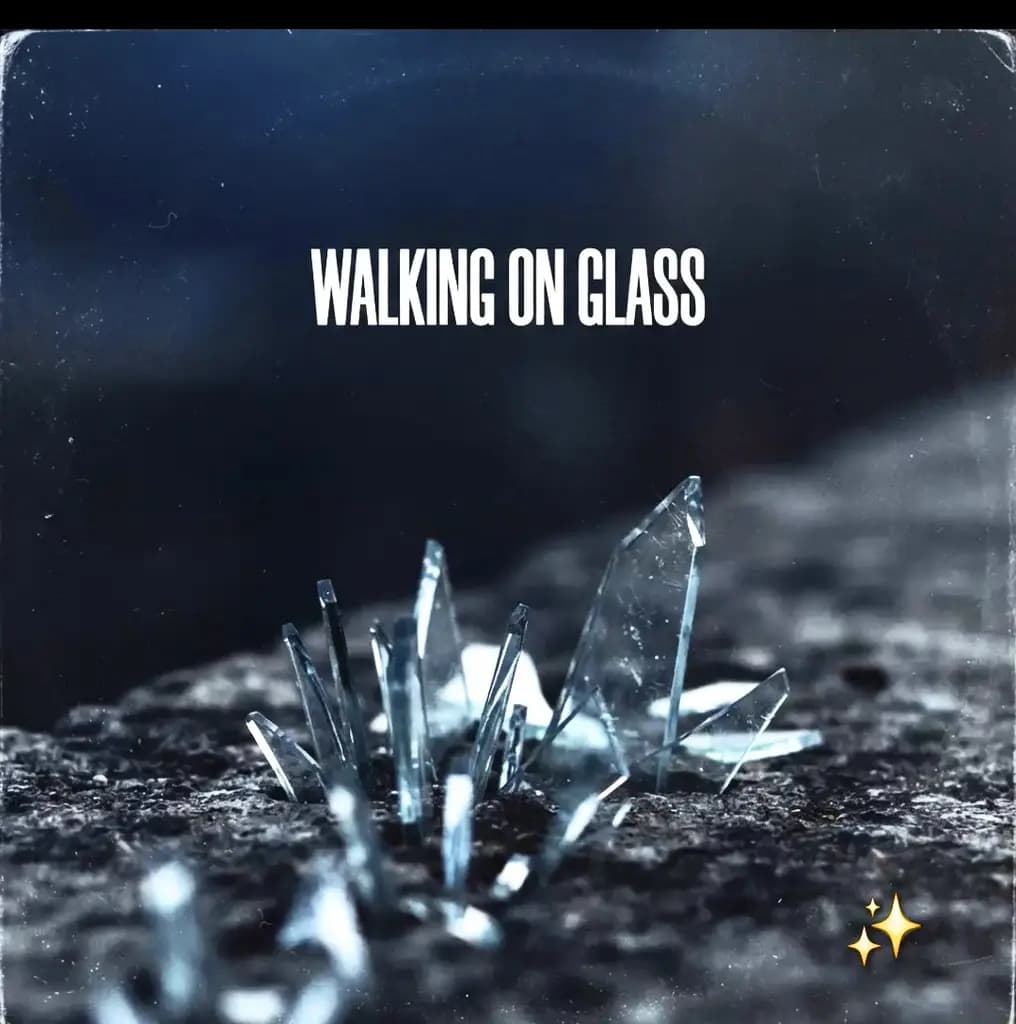 walking on glass