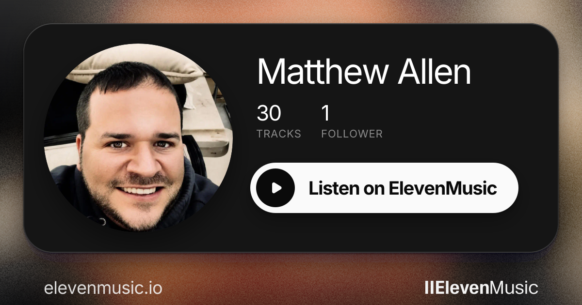 Matthew Allen | ElevenMusic